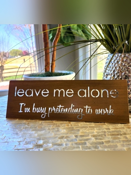 Other - Bronze 'Leave Me Alone' Decorative Sign - Brown with White Lettering